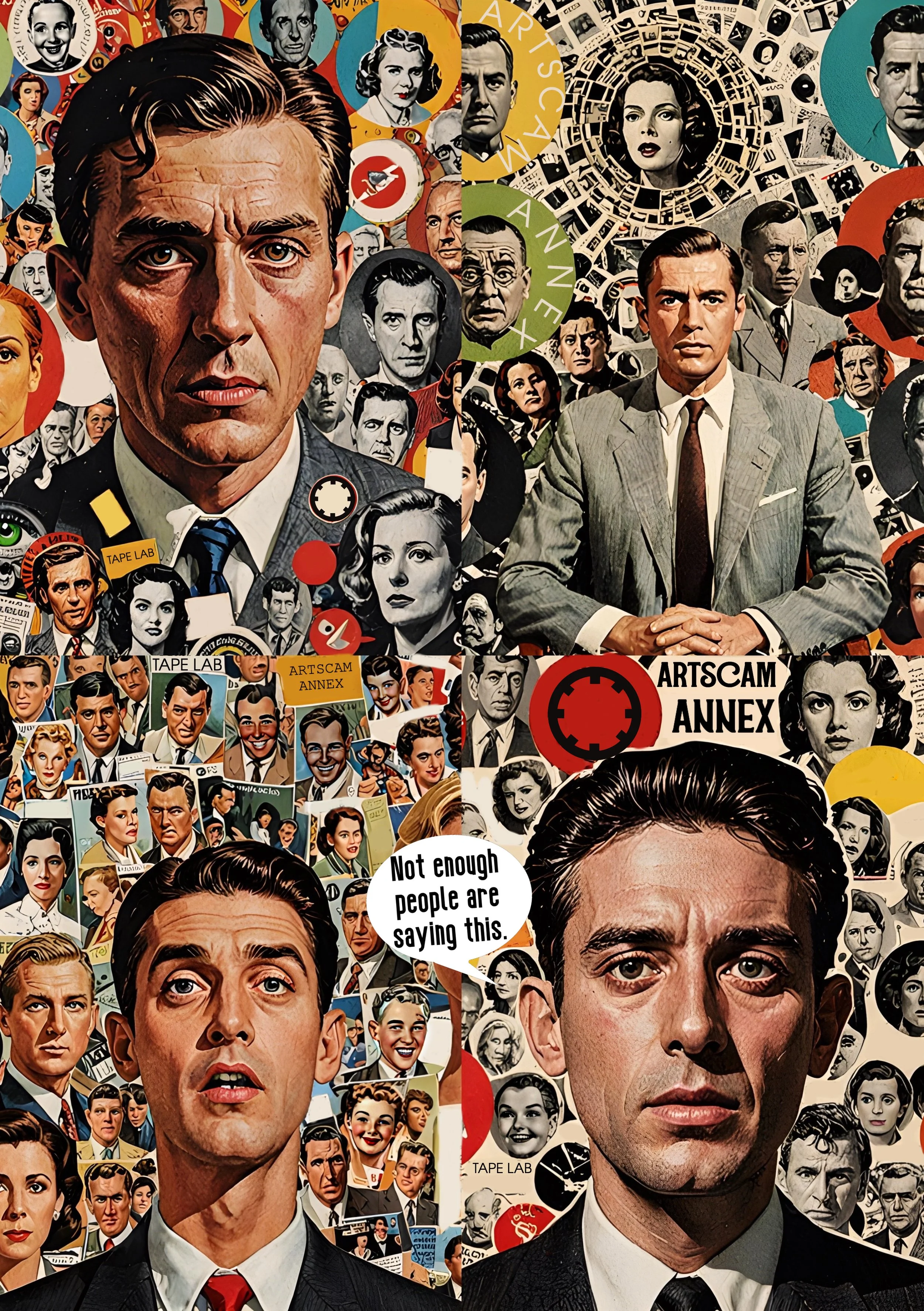 Collage of vintage illustrated faces with text 'Art Scam Annex.' Central figure in a suit surrounded by smaller faces. Speech bubble reads 'Not enough people are saying this.' Colorful, retro style.