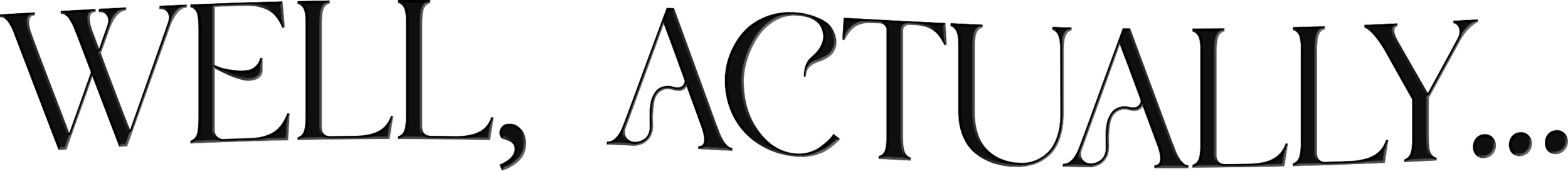 Text "WELL, ACTUALLY..." in stylized black font.