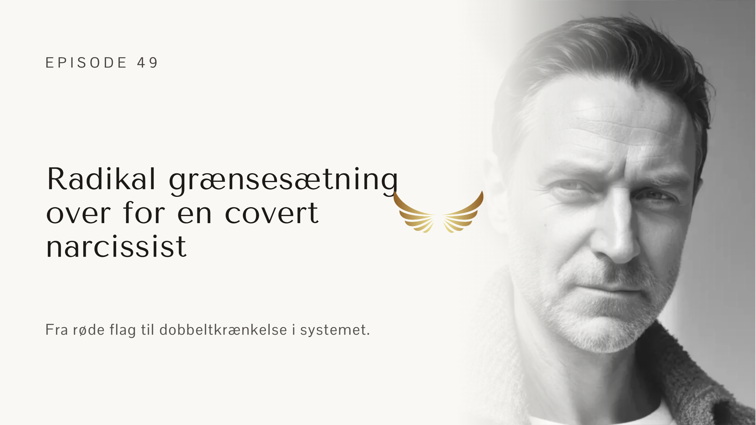 E49: Den ultimative guide: Når du skal navigere bruddet med en kvindelig narcissist