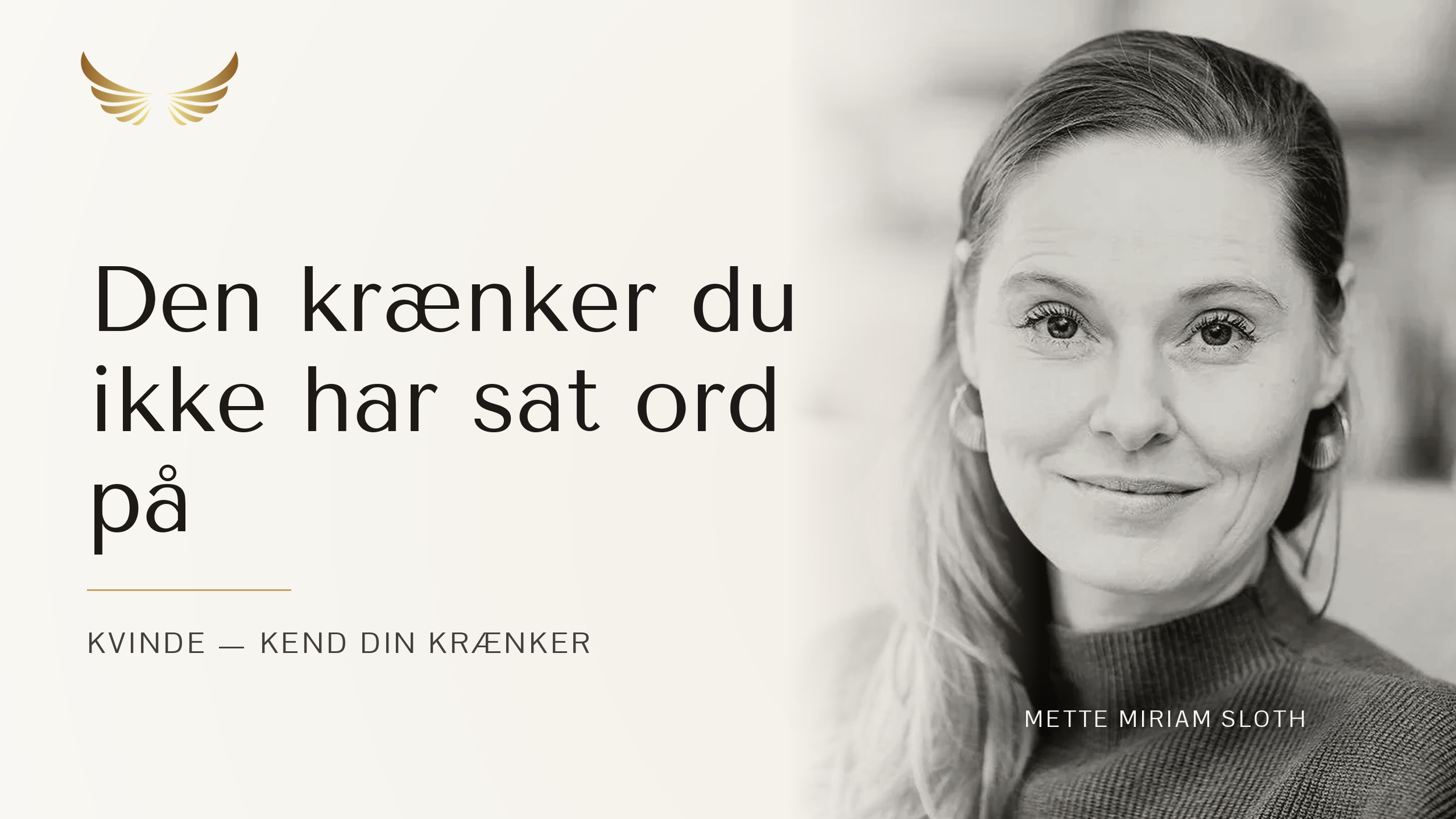 E7: Kvinde kend din krænker