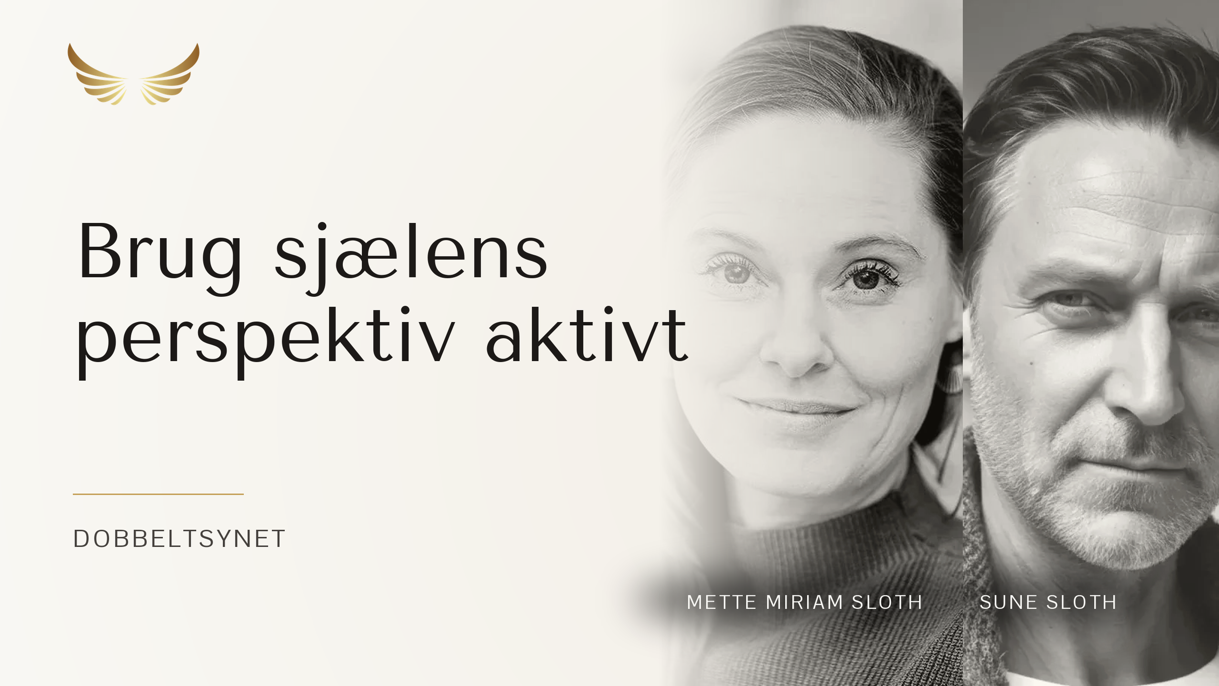 E43: Dobbeltsynet: Brug Sjælens Perspektiv Aktivt