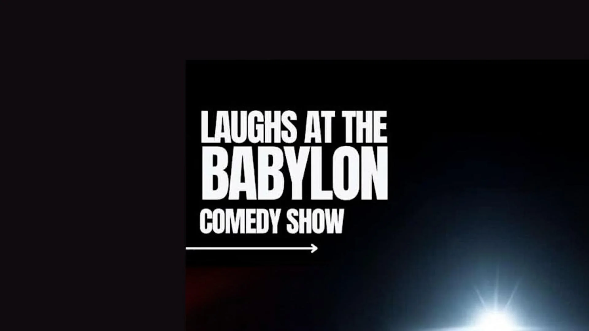 Laughs @ The Babylon