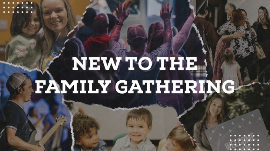 New to the Family Gathering