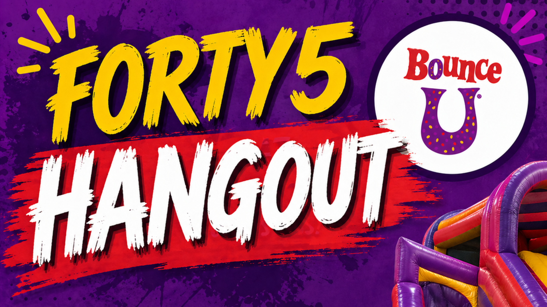 Forty5 BounceU Hangout