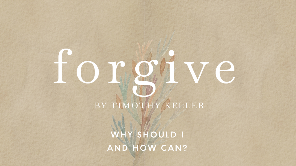 Book cover titled "forgive" by Timothy Keller with a beige background and a subtle illustration of a plant in pastel shades.