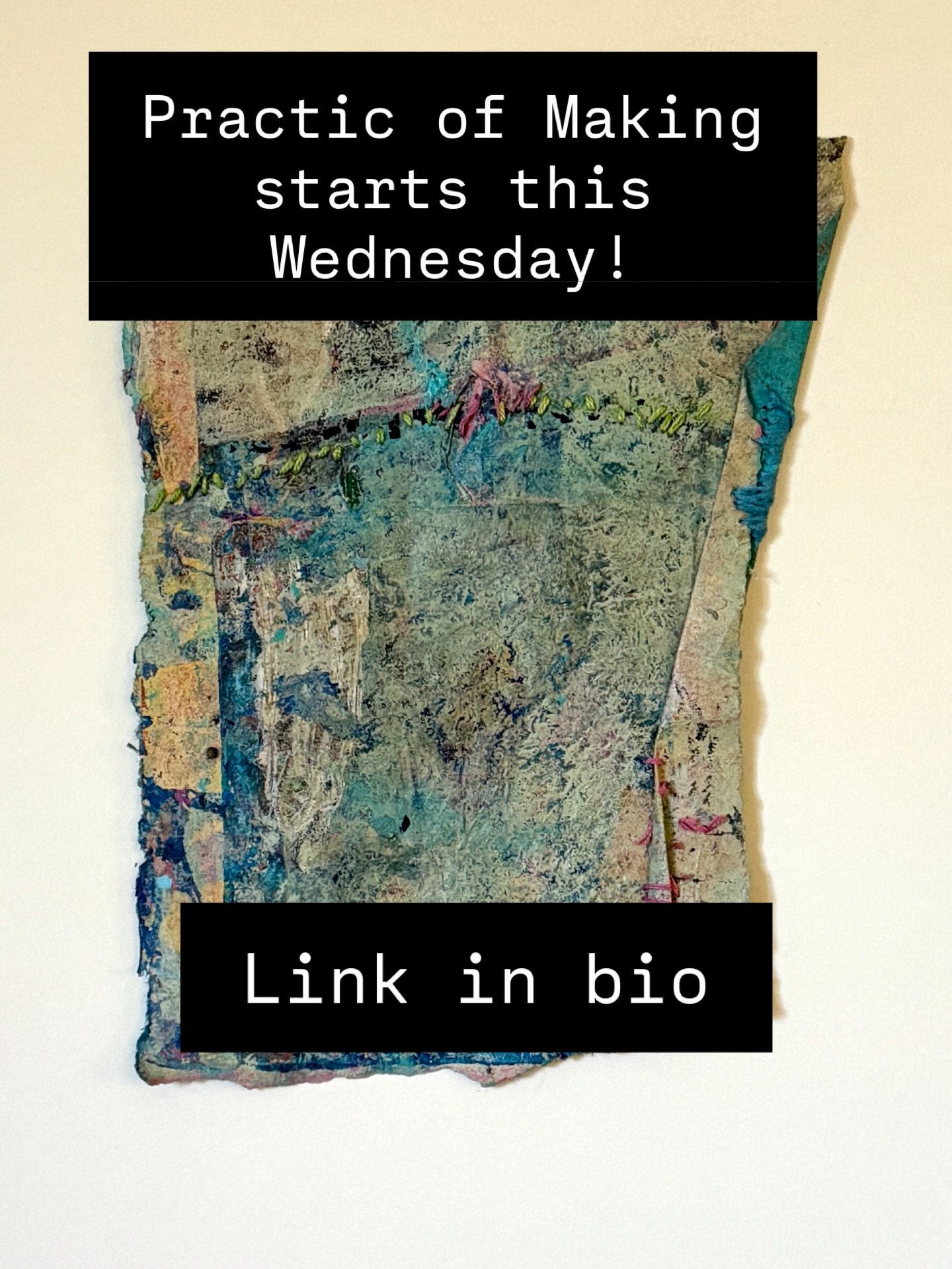 I keep coming back to this&mdash;
the fold, the tear, the stitch, the surface that holds it all.

This is what we&rsquo;ll be working from in The Practice of Making&mdash;
not a finished idea, but a way of staying in it long enough for something to e