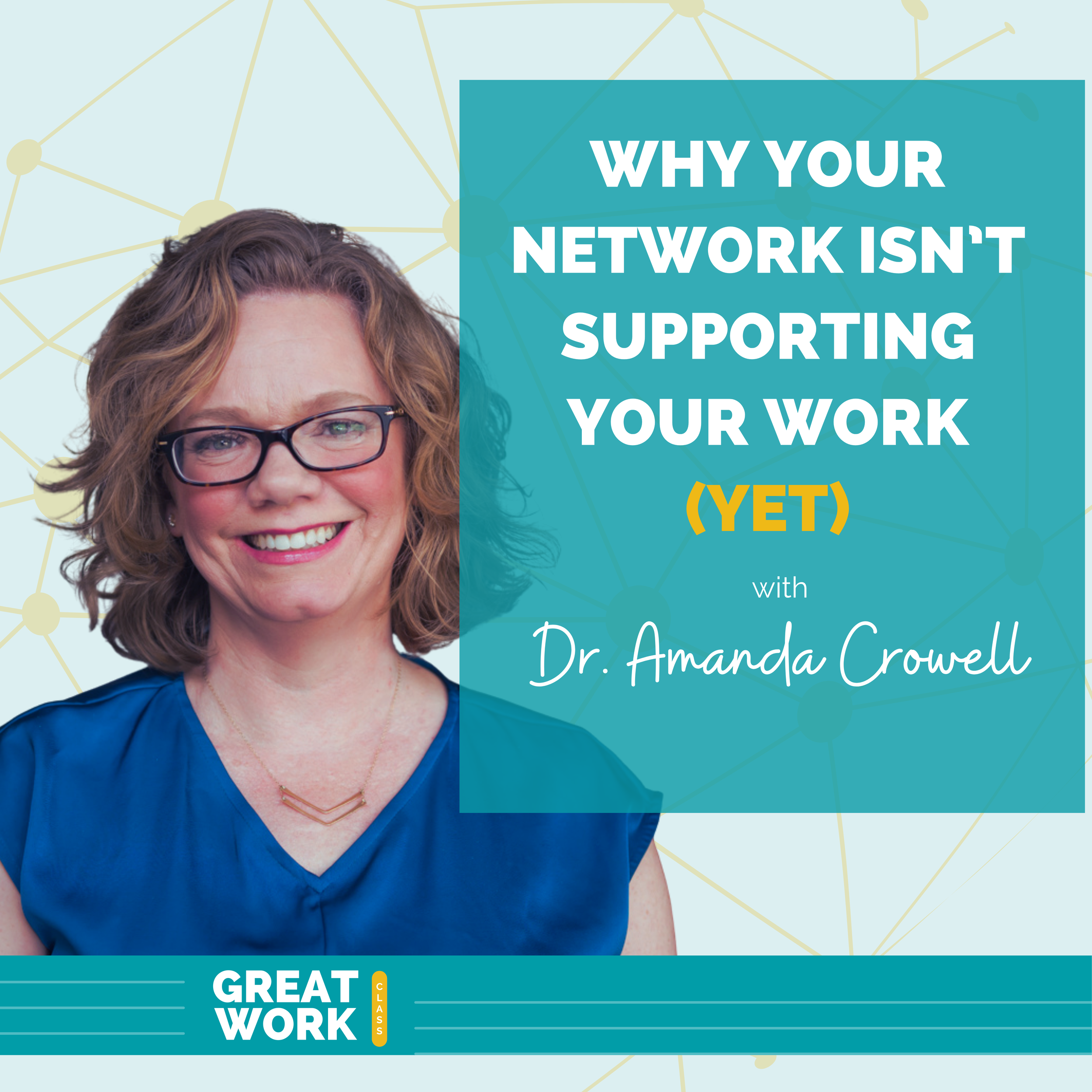 Why Your Network Isn’t Supporting Your Great Work (Yet)