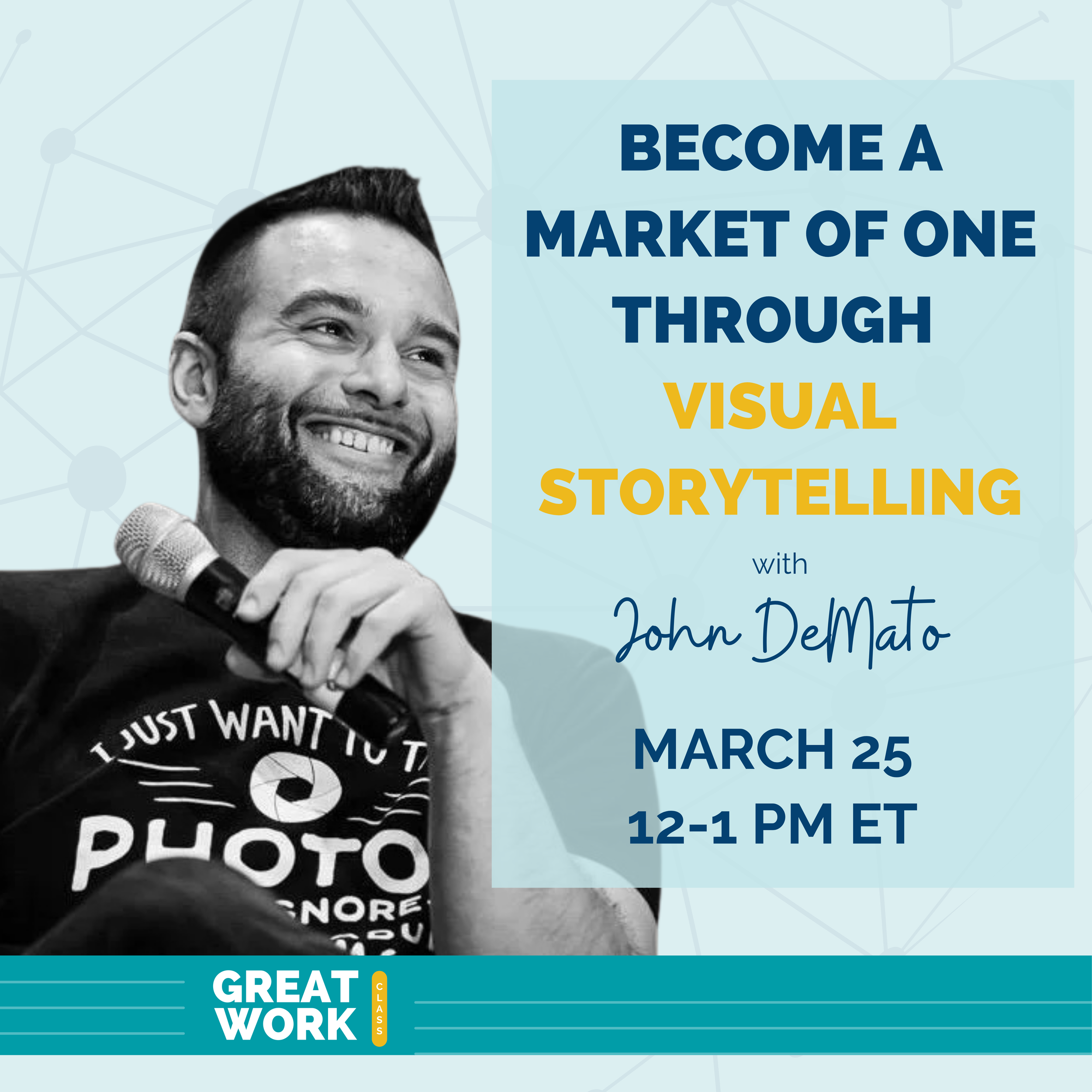 Become a Market of One Through Visual Storytelling With John DeMato