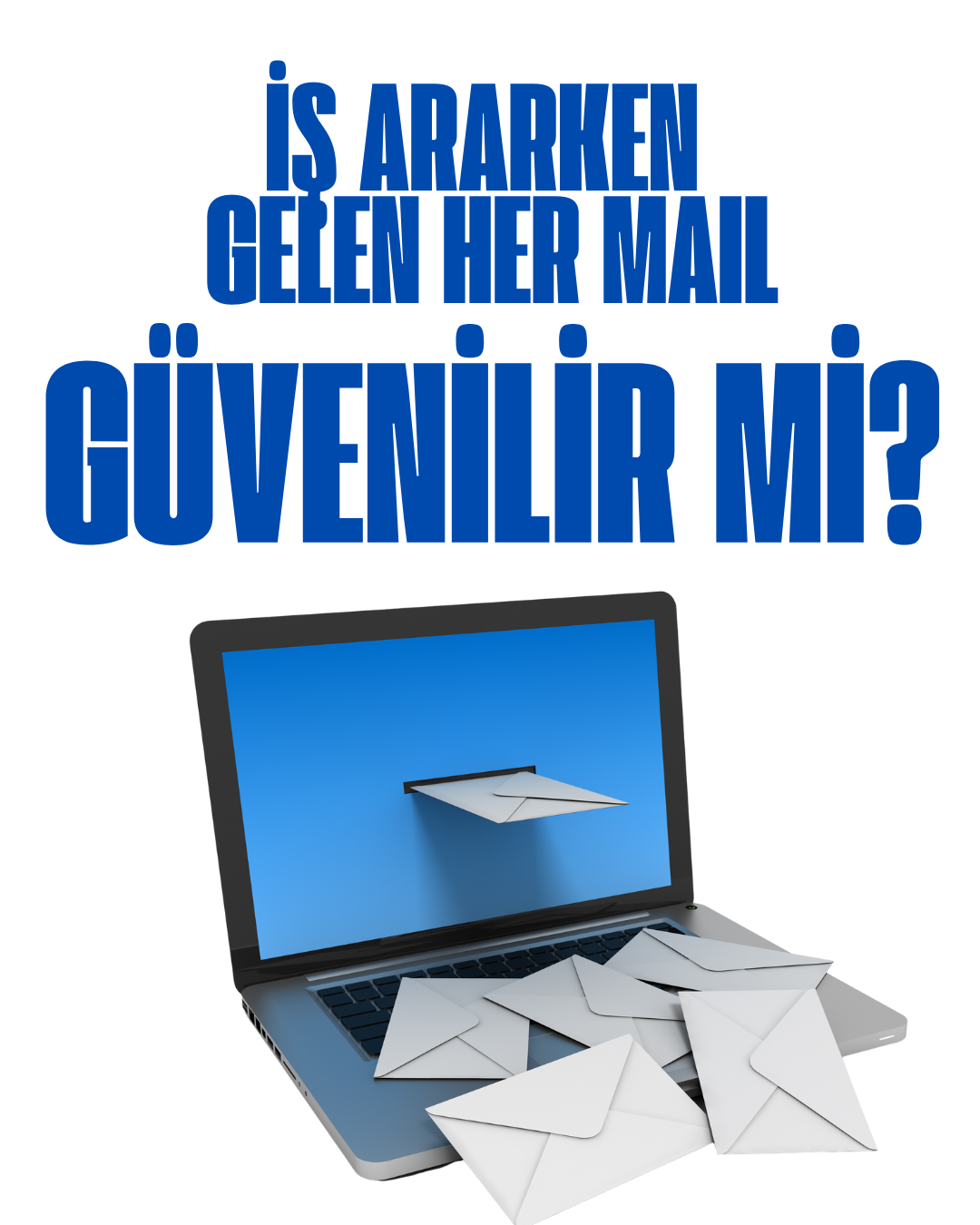 İş Arama Sürecinde Gelen Mailler Gerçek mi?