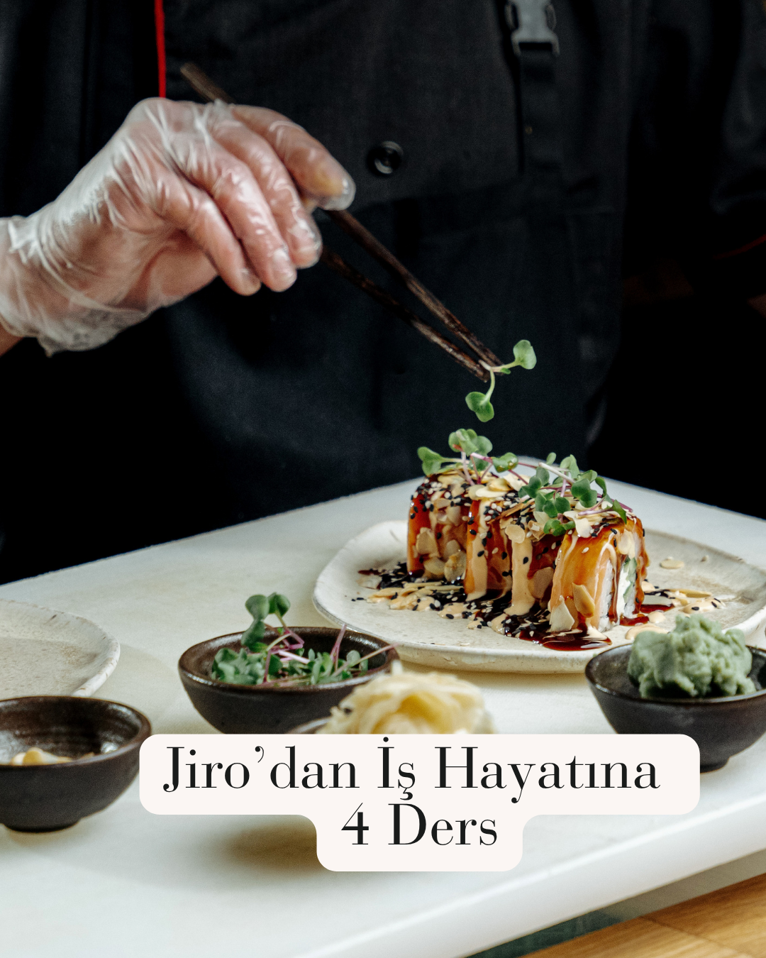 Tutkuyla Yapılan Bir İş: Jiro’nun Hikayesinden Dersler