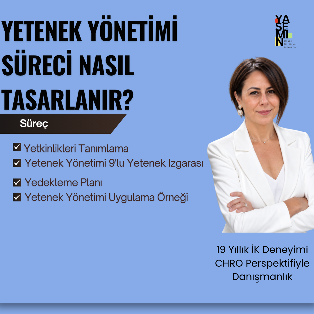 Yetenek Yönetimi Süreci Nasıl Tasarlanır?