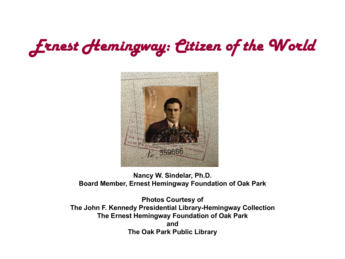 Author Talk: Ernest Hemingway: Citizen of the World with Dr. Nancy W. Sindelar, April 16th, click to learn more. 