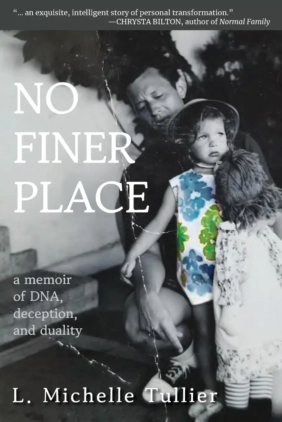 Book cover for 'No Finer Place' by L. Michelle Tullier, featuring a black and white photograph of three children, with one wearing a floral shirt and another with long hair, and a third child with a hat and curly hair, standing outdoors.