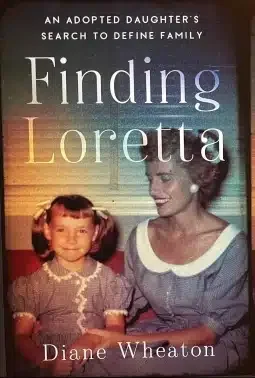 Book cover titled "Finding Loretta" by Diane Wheaton, featuring a woman and a young girl smiling together, with a colorful background.
