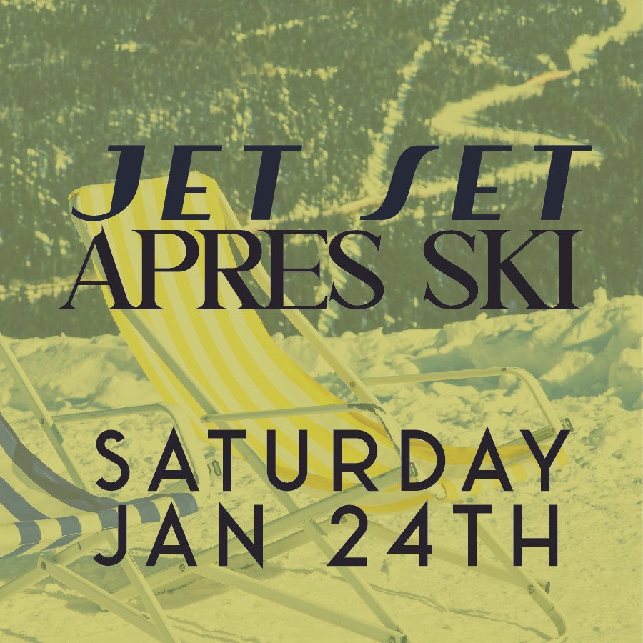 PLACE&TIME WEST COAST - APRÈS SKI - SATURDAY JAN 24 2026