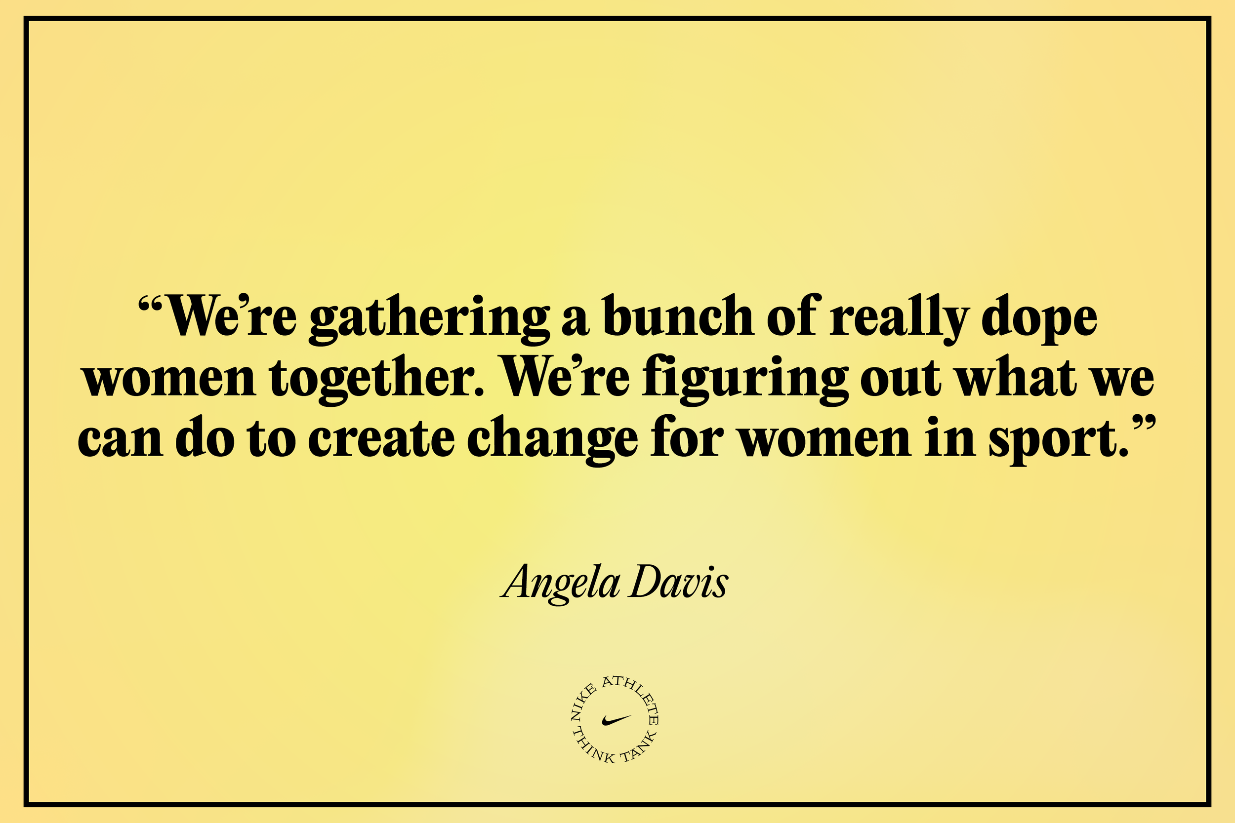 nikeathletethinktank-364-quote-graphic-angela-davis-3200x2134-v10-107309.jpg