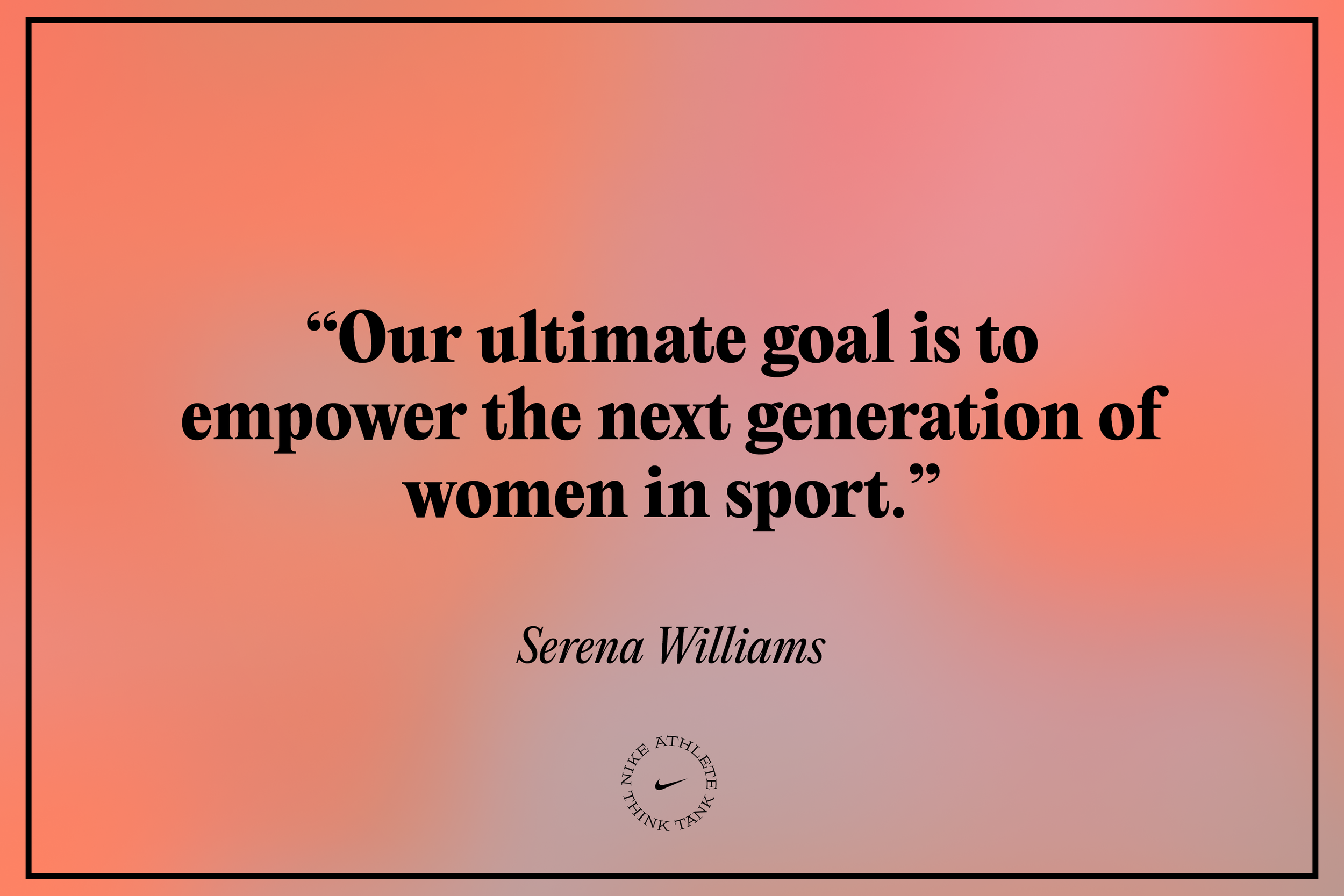 nikeathletethinktank-364-quote-graphic-serena-williams-3200x2134-v10-107311.jpg