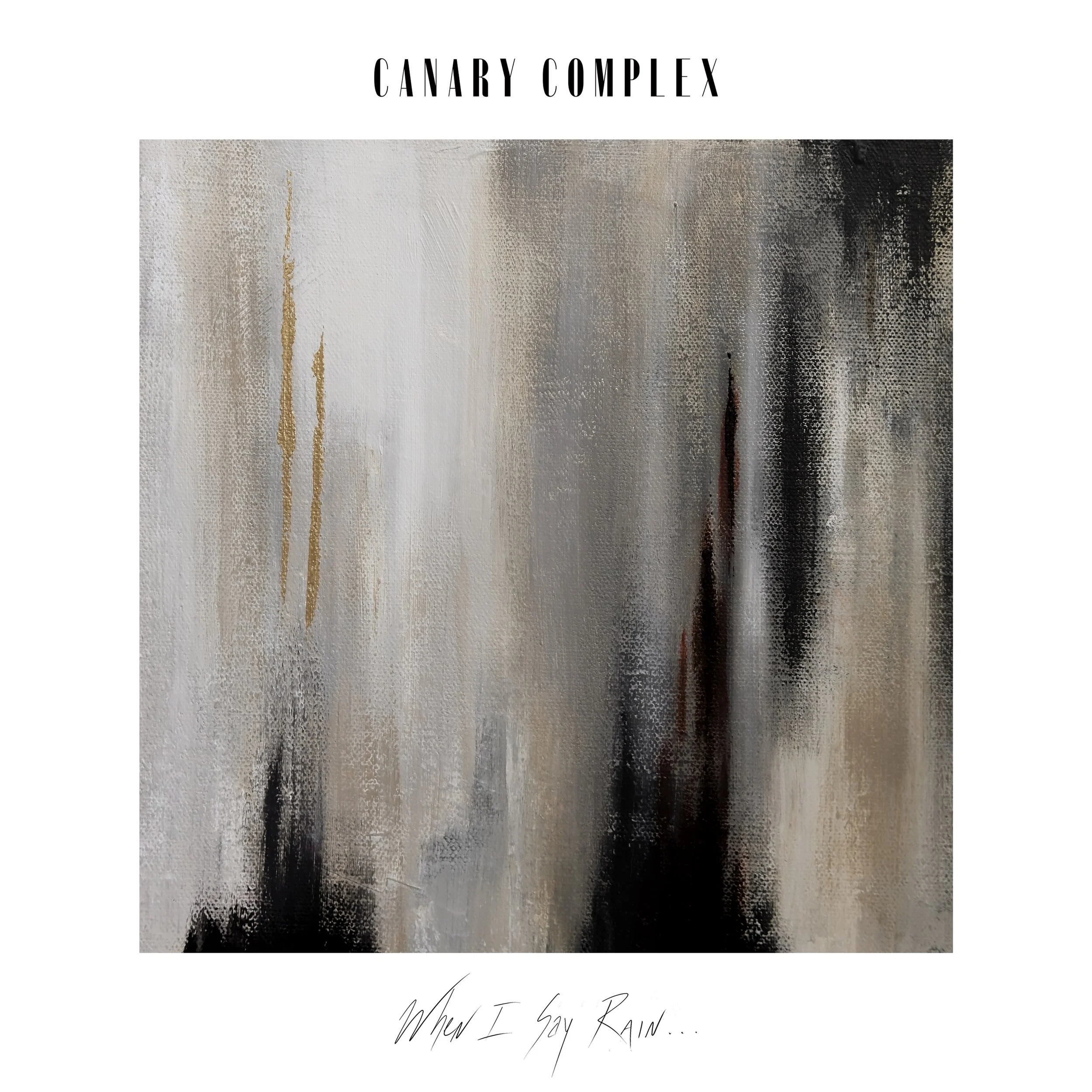 image of the album cover for "when I say rain" by canary complex