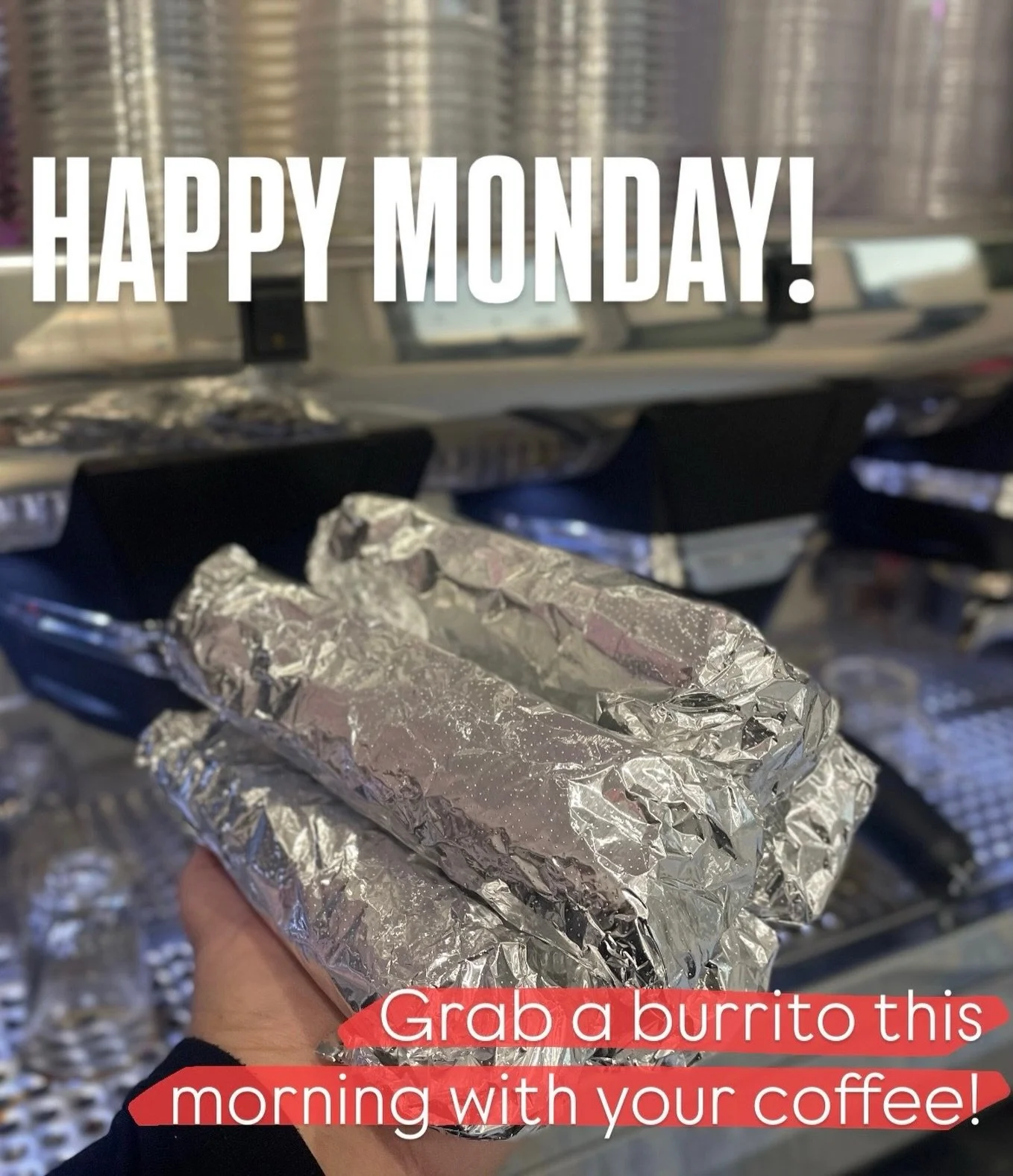 Happy Monday!!! It&rsquo;s burrito day! 

Swing on by this freezing cold Monday morning and snag yourself a delicious bevvy and a bite to eat ❤️

Brewin&rsquo; til 7pm!