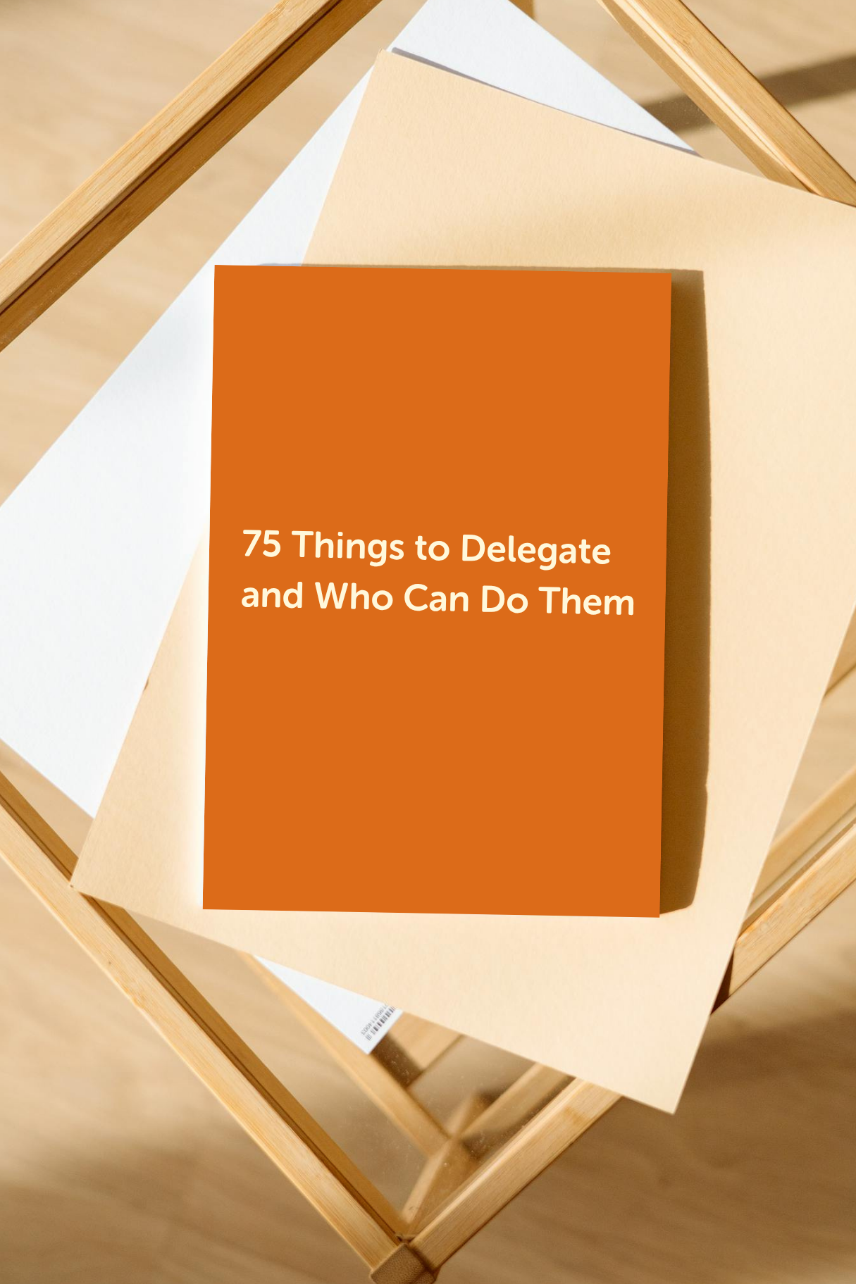 75 Things to Delegate And Who Can Do Them