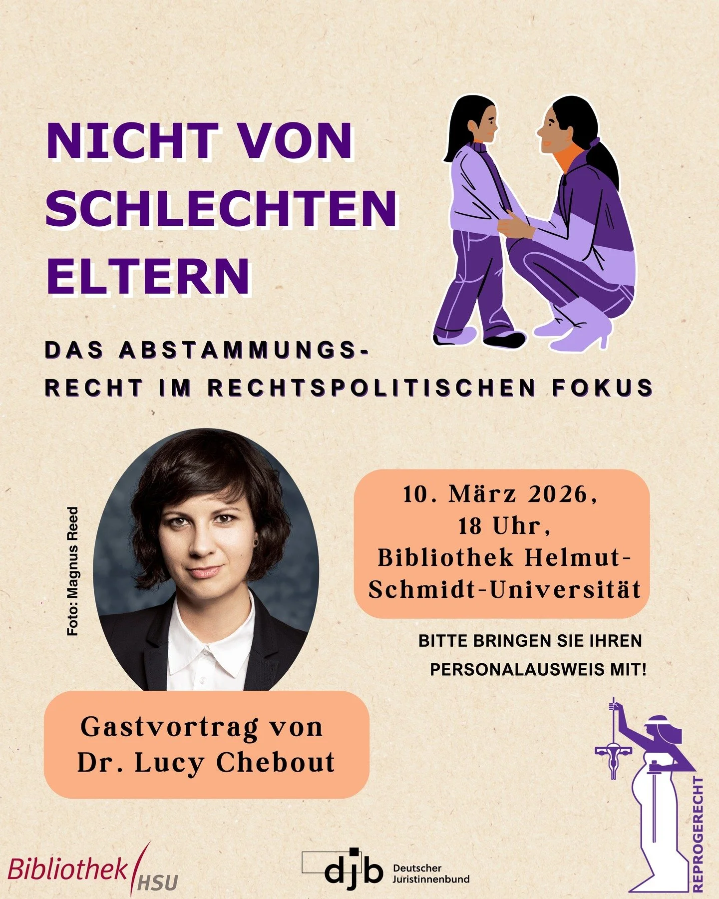 𝐍𝐢𝐜𝐡𝐭 𝐯𝐨𝐧 𝐬𝐜𝐡𝐥𝐞𝐜𝐡𝐭𝐞𝐧 𝐄𝐥𝐭𝐞𝐫𝐧 &ndash; Das Abstammungsrecht im rechtspolitischen Fokus

Am 10. M&auml;rz 2026 diskutieren wir mit Dr. Lucy Chebout ab 18:00 Uhr an der Helmut-Schmidt-Universit&auml;t/Universit&auml;t der Bundesweh