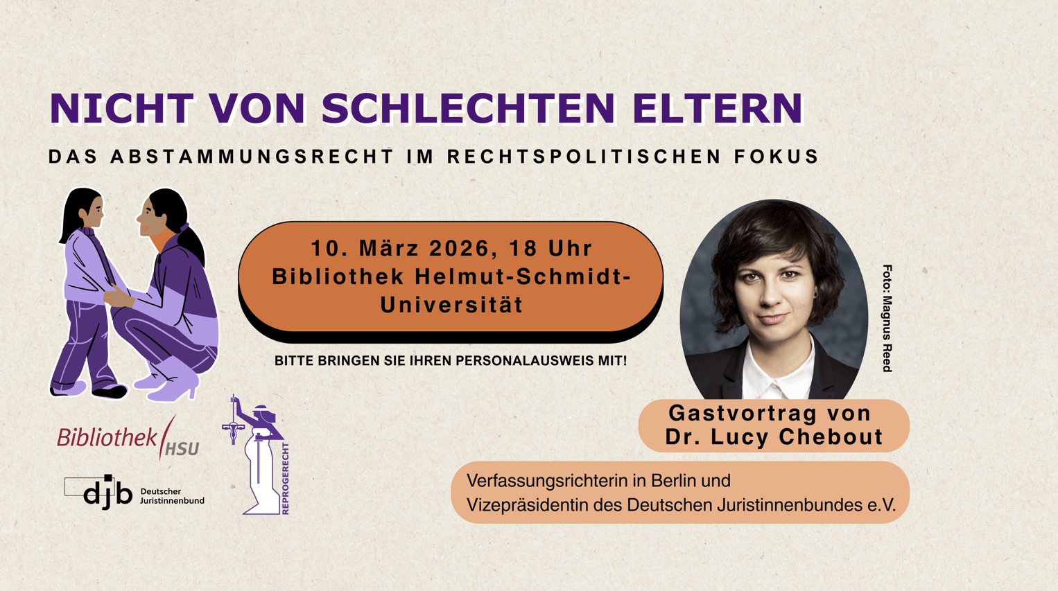 Nicht von schlechten Eltern – Das Abstammungsrecht im rechtspolitischen Fokus