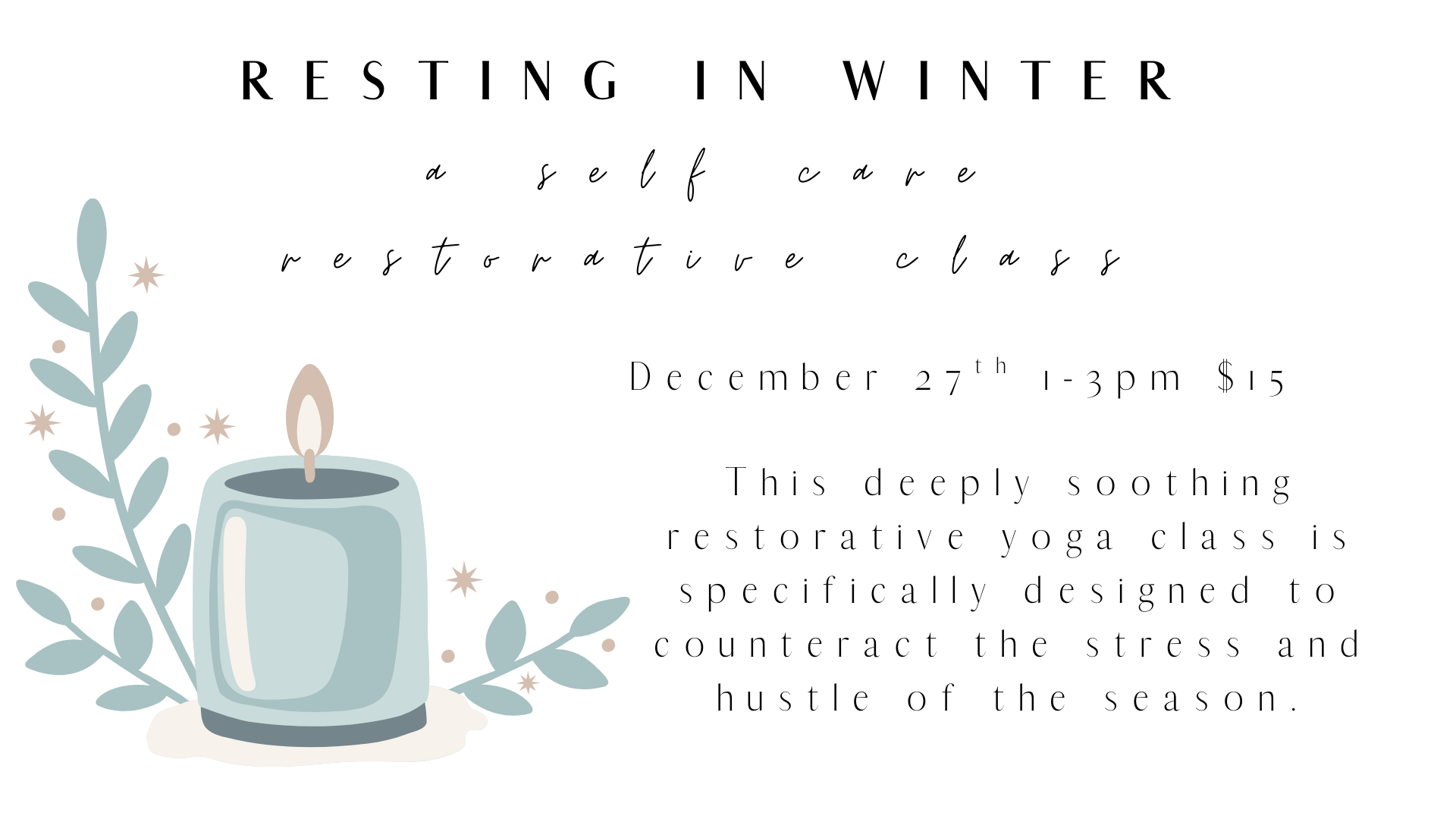 Resting in Winter: A Self-Care Restorative Class