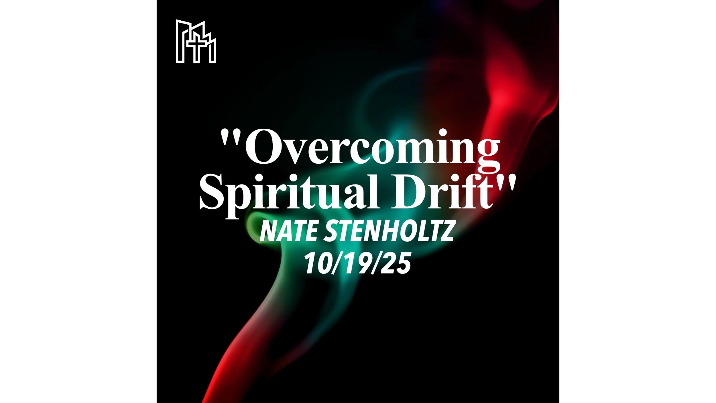 Overcoming Spiritual Drift