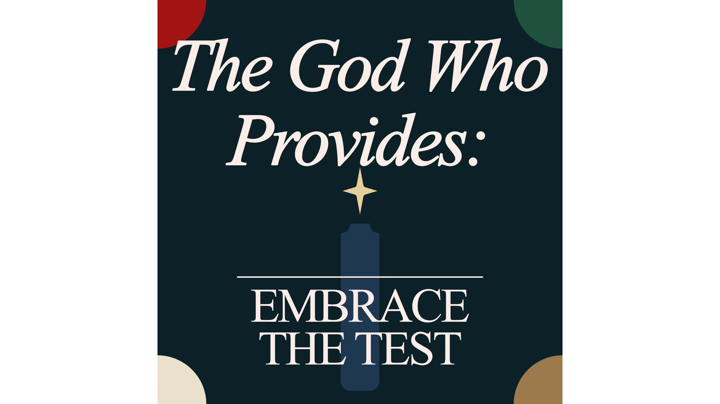 The God Who Provides: Embrace The Test