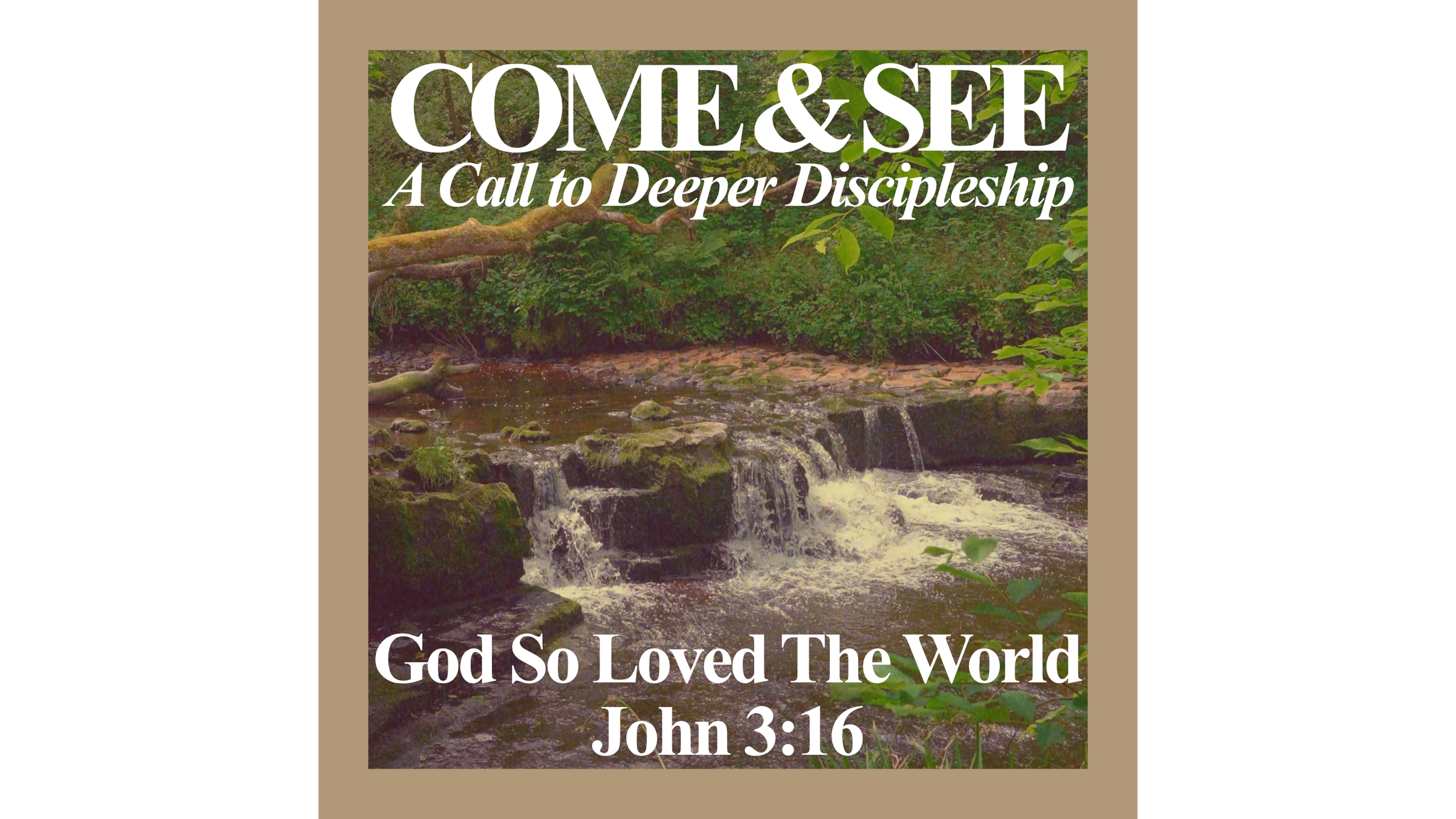 Come And See: “God So Loved The World”