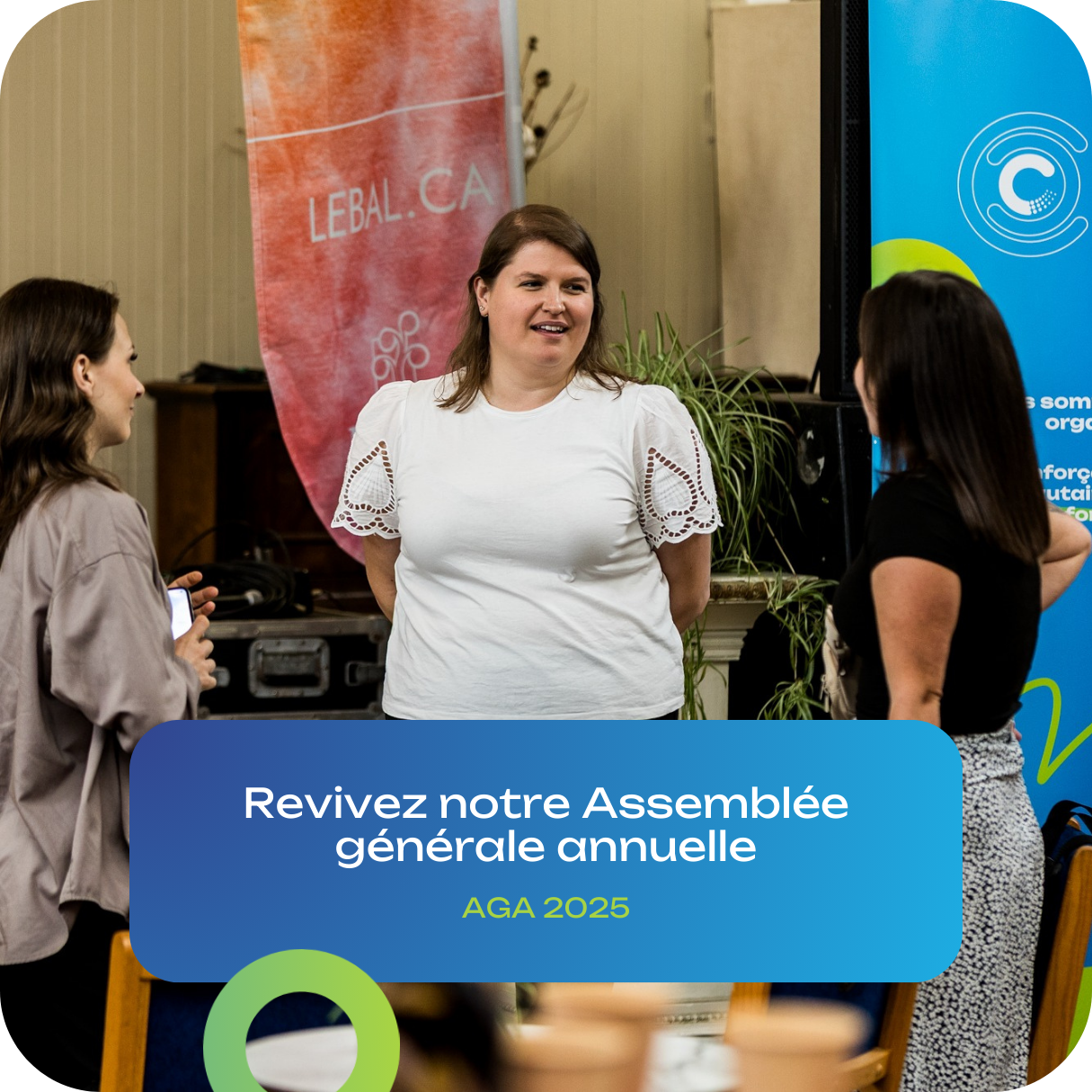 Revivez notre Assemblée générale annuelle 2025