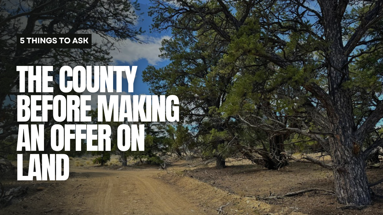5 Things to Ask the County Before Making an Offer on Land