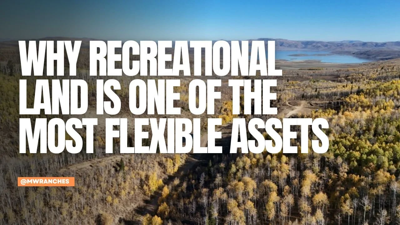 Why Recreational Land Is One of the Most Flexible Assets