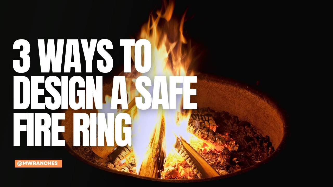 3 Ways to Design a Safe Fire Ring.