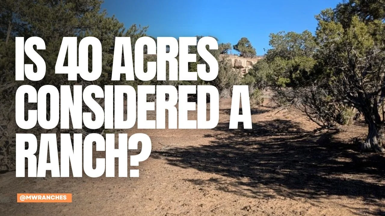 Is 40 Acres Considered a Ranch?
