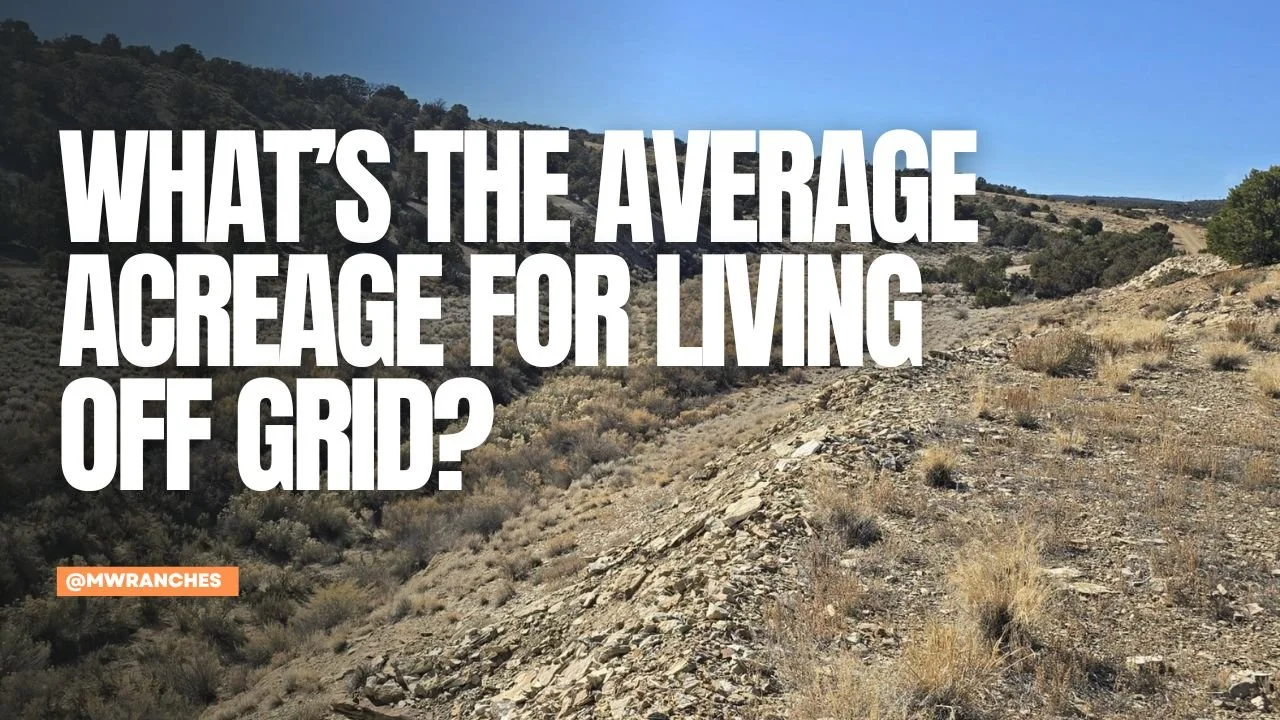 What’s the Average Acreage for Living Off Grid?