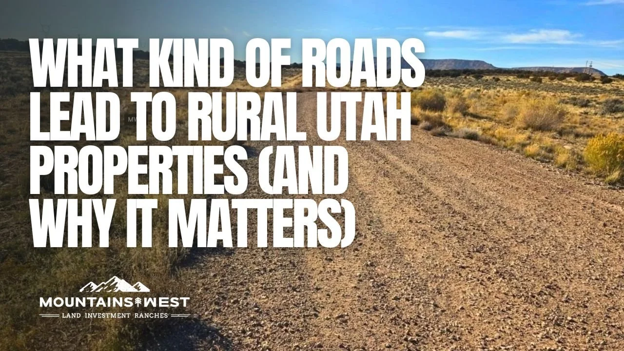 What Kind of Roads Lead to Rural Utah Properties
