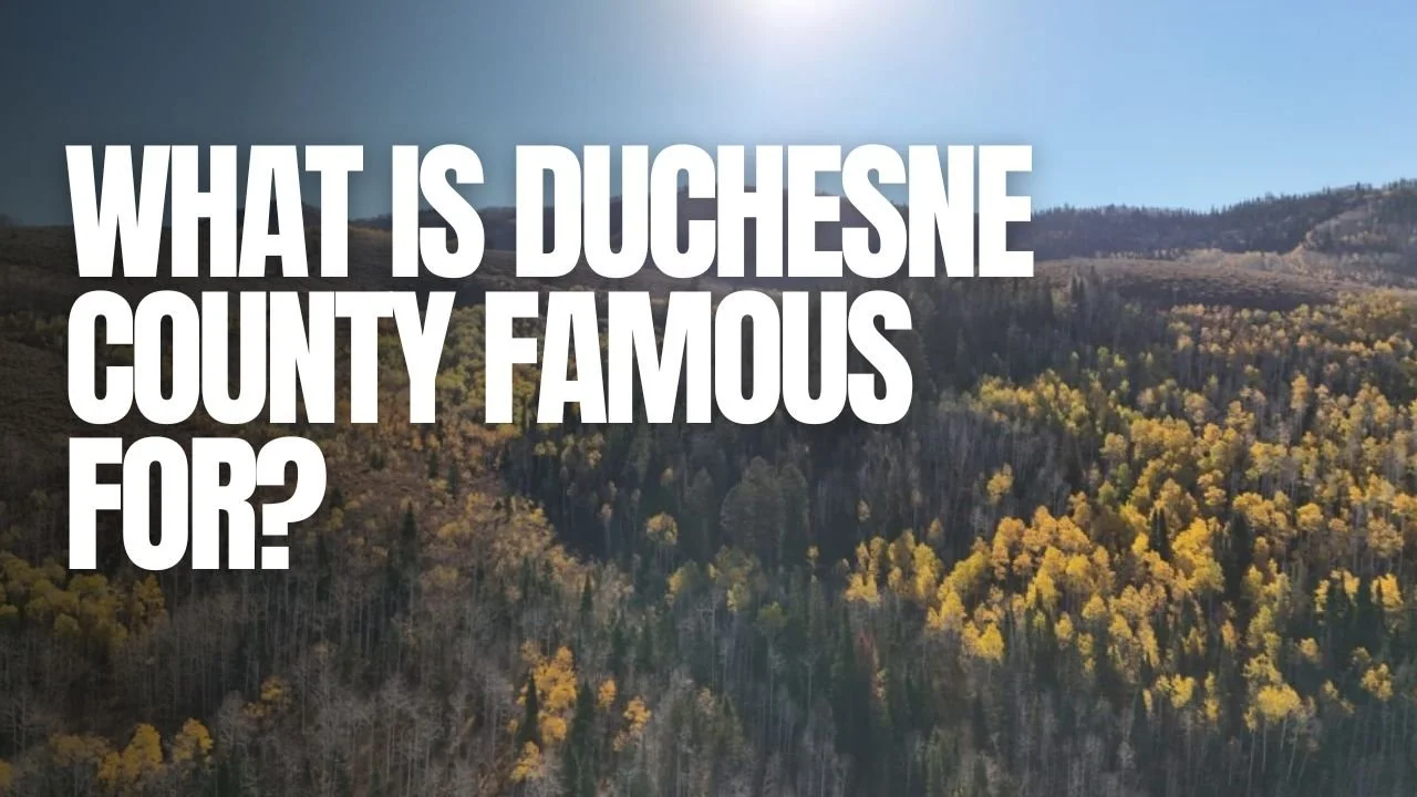 What is Duchesne County Famous For?