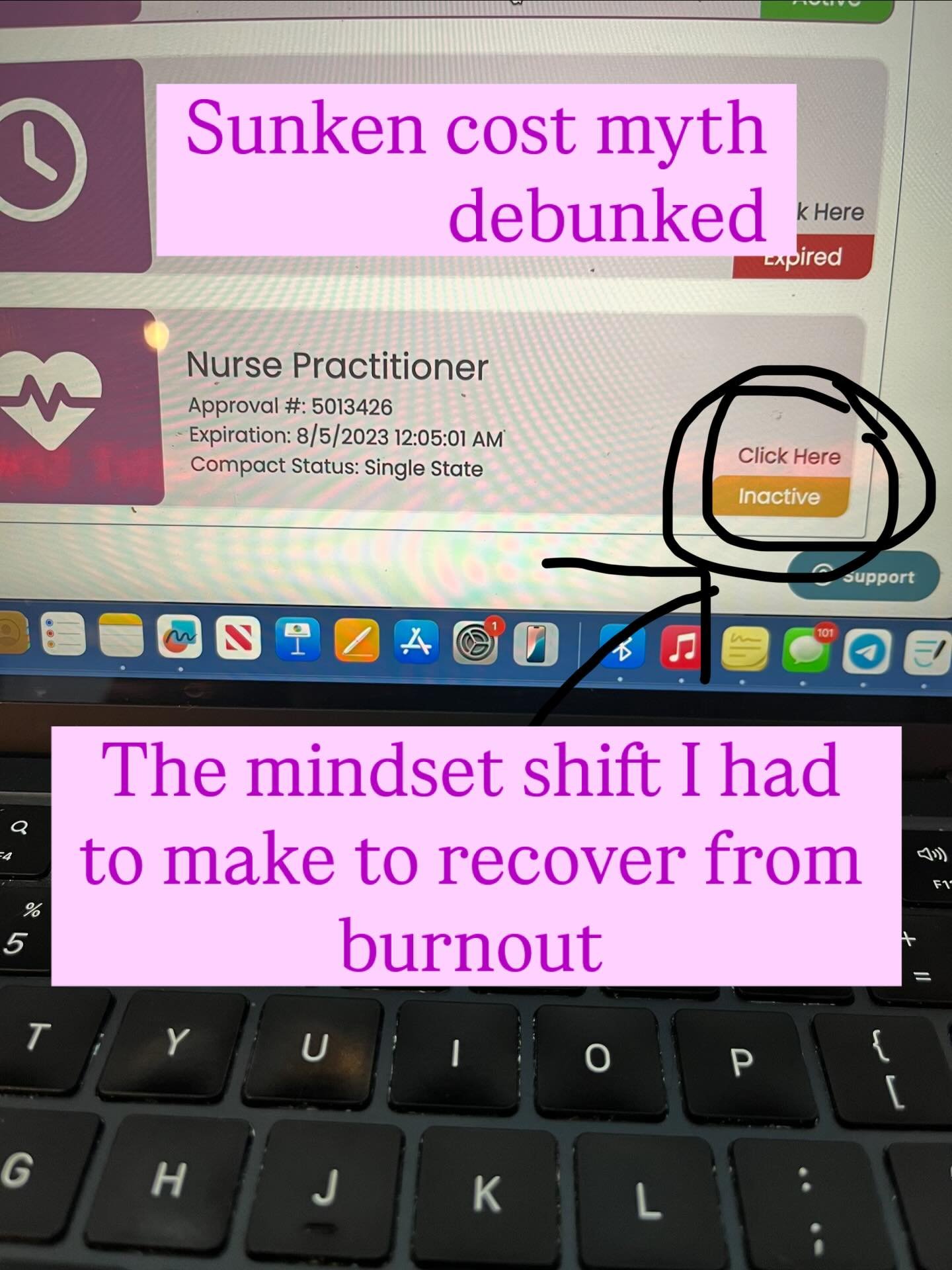 Sunken costs kept me stuck for so long

The years of schooling to get two bachelors and a doctorate
The money spent on my education paid for by my Dad
The energy put into finding a good job

The thought of leaving my NP role filled me with guilt and 