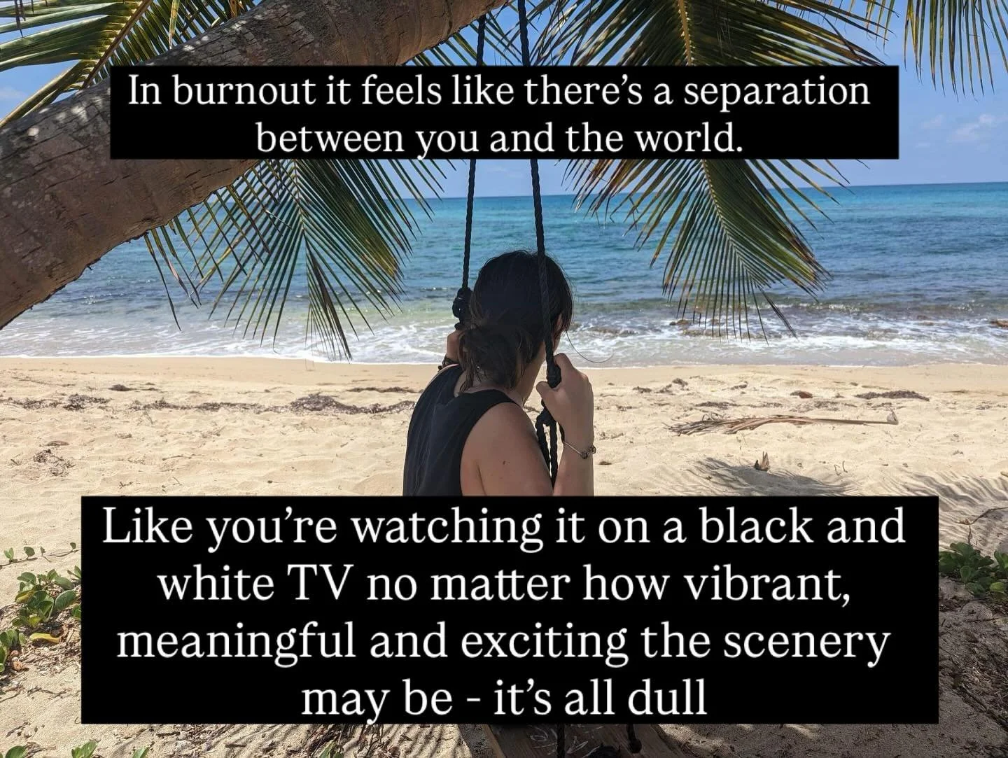 In burnout we are separated from our lives like we are watching it on as screen&ndash; disengaged. 

After burnout we feel like life is in color again, we are reconnected.

This is something I experienced so much when in burnout yet I could never exp