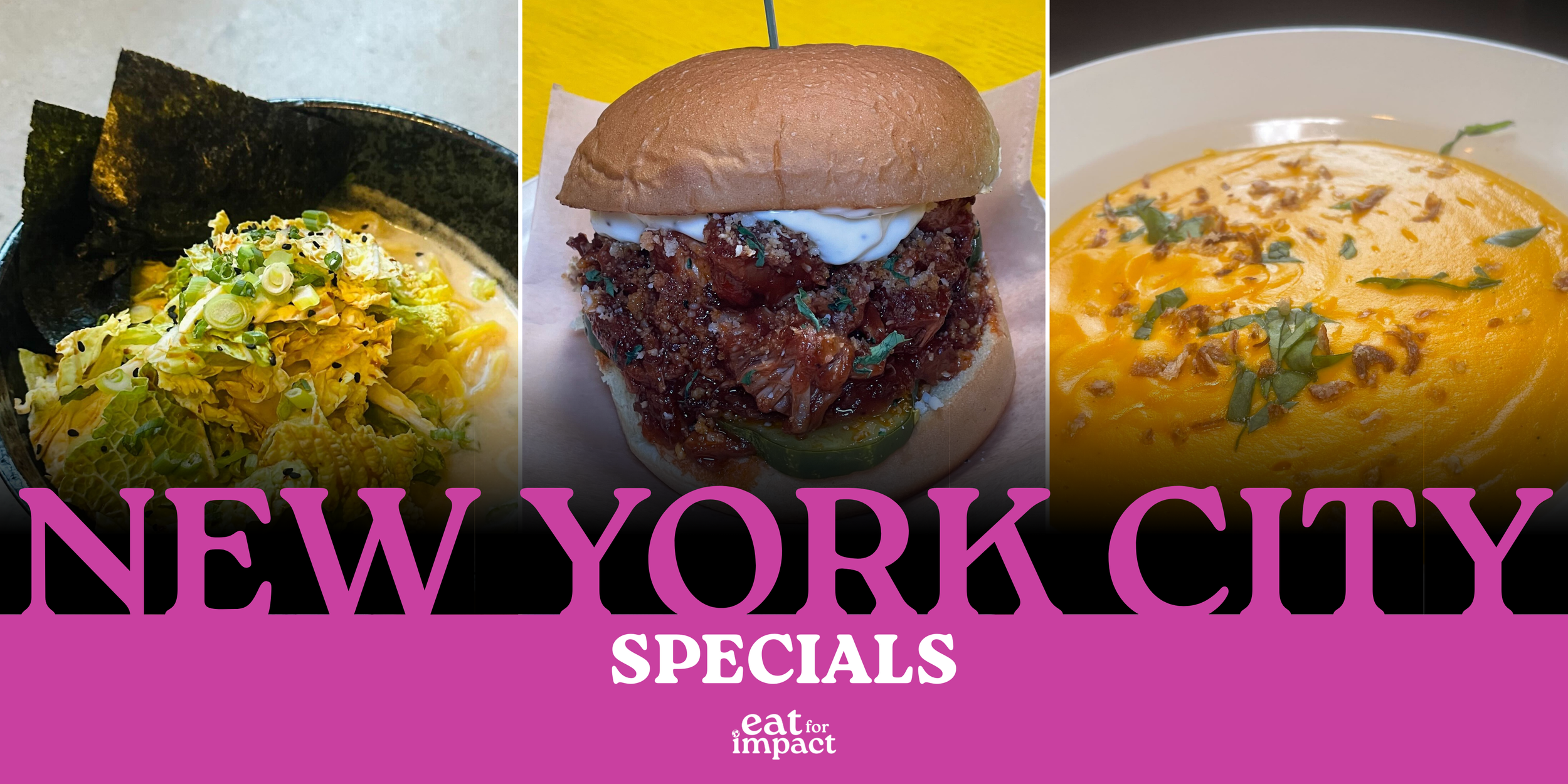 New York City’s Eat for Impact Specials 
