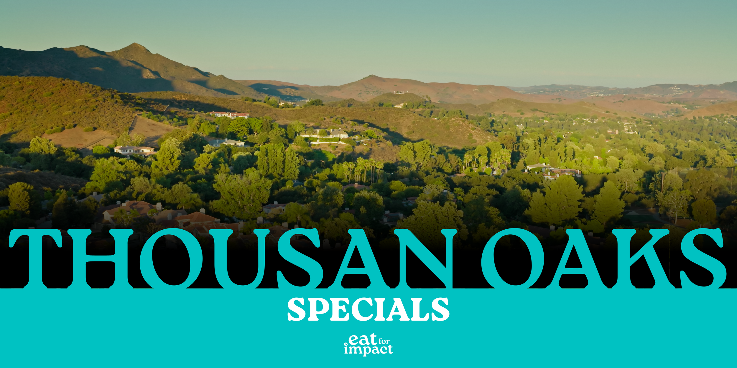 Thousand Oaks’ Eat for Impact Specials