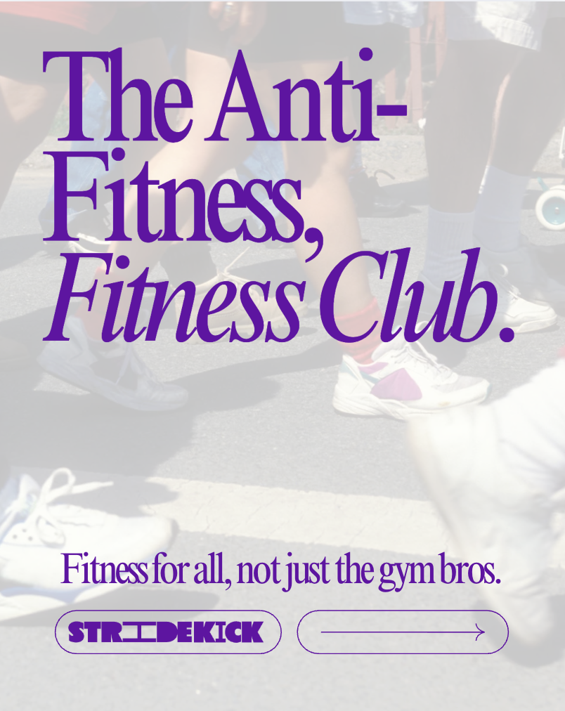 Text overlay on a semi-transparent background in front of a photo of people in athletic shoes. The text reads: "The Anti-Fitness, Fitness Club. Fitness for all, not just the gym bros." Below, there is a purple button with the words "STRIDE KICK" and an arrow icon, indicating a call to action.
