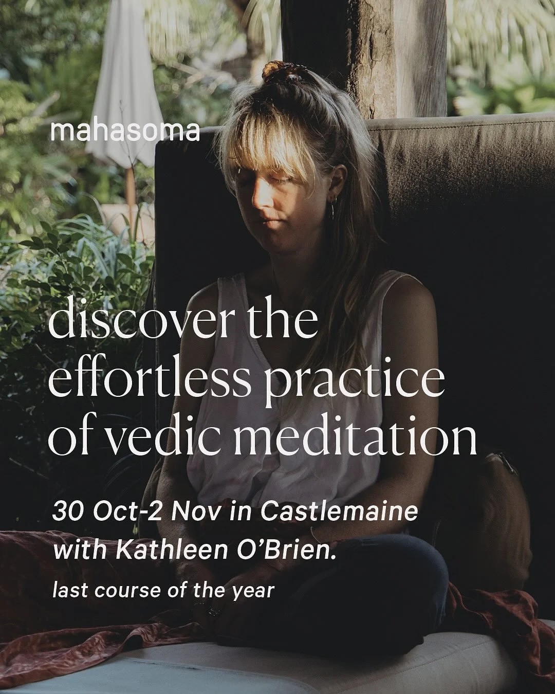 My last course for the year before I head back to India 🌺 30 Oct - 2 Nov in Castlemaine.

Thursday 2 - various times (choose a session)
Friday 3 - 6:30pm-8pm 
Saturday 4 - 11am-12:30pm
Sunday 5 - 11am-12:30pm

email kathleen@mahasoma.com 🌺

Love ka