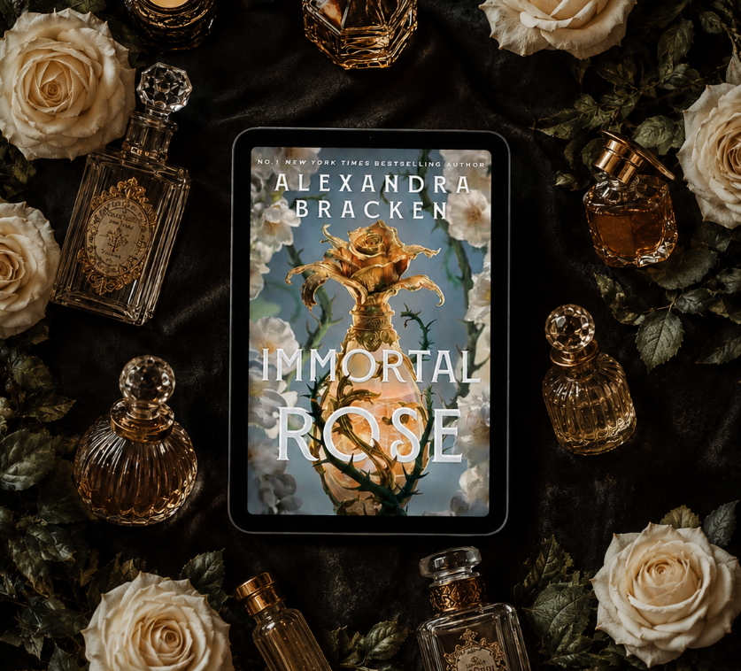 Perfume, Politics & Yearning: Immortal Rose by Alexandra Bracken