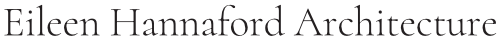 Eileen Hannaford Architecture | Residential Architecture + Interiors