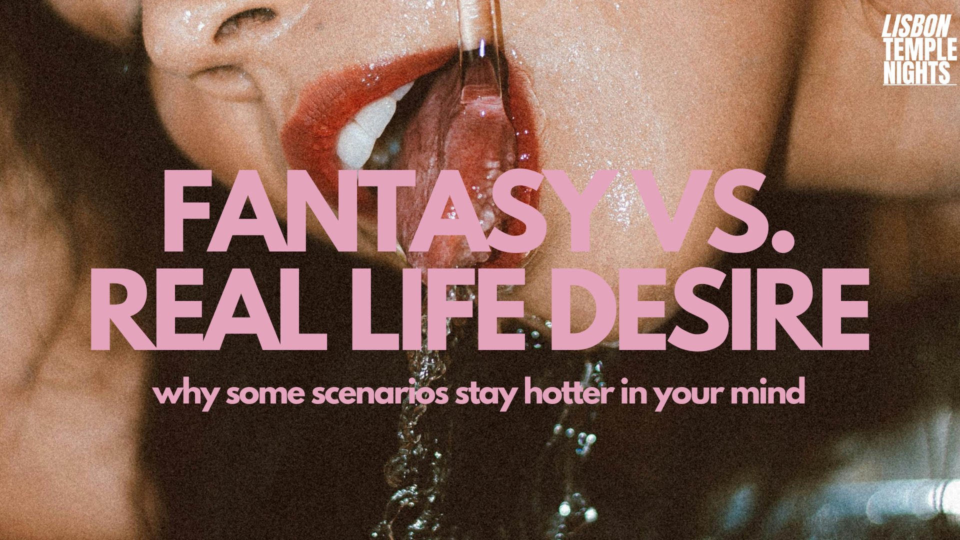 Fantasy vs. Real Life Desire (1).png