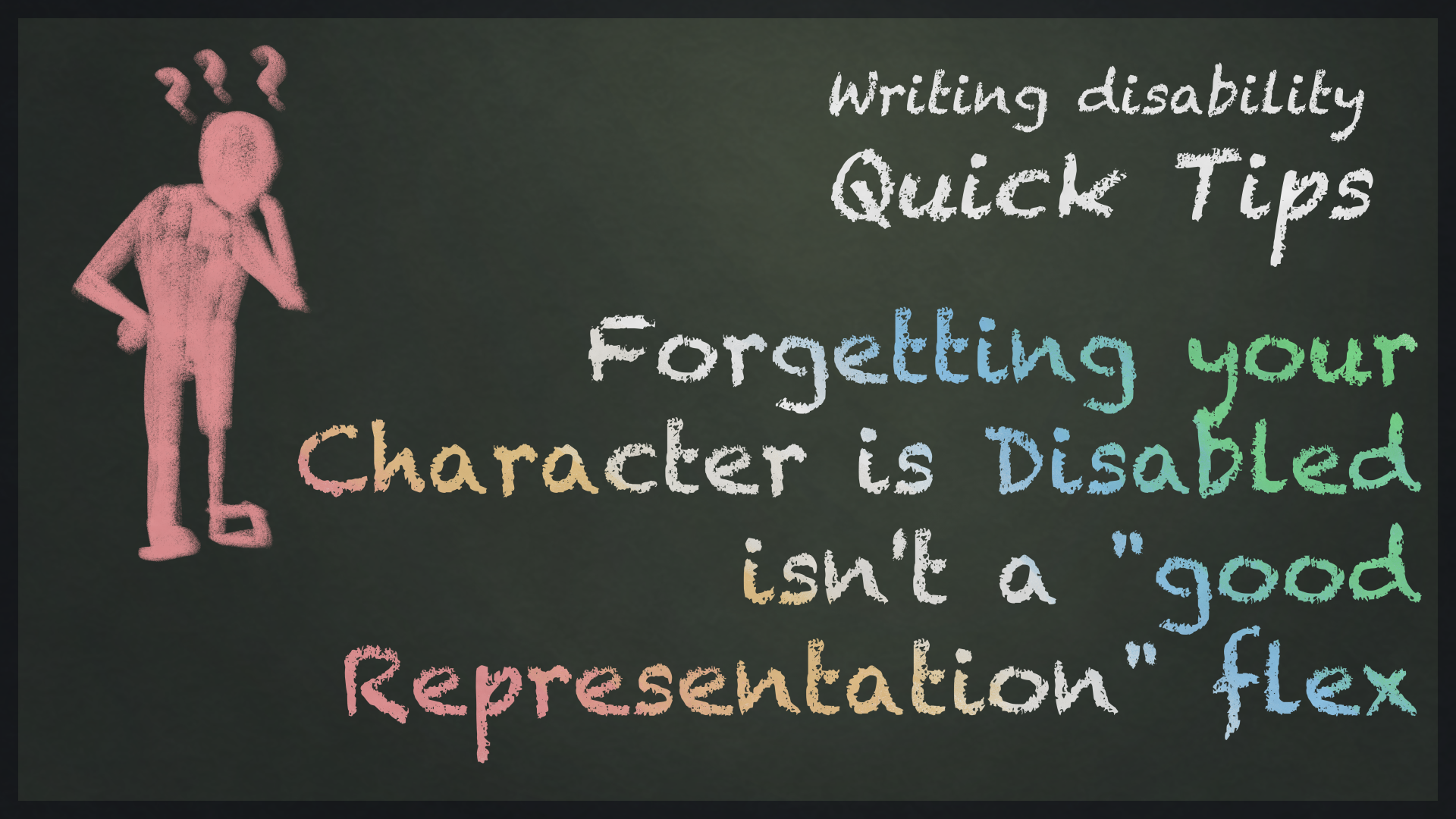Forgetting your character is disabled isn't a "good representation" flex - Quick tips