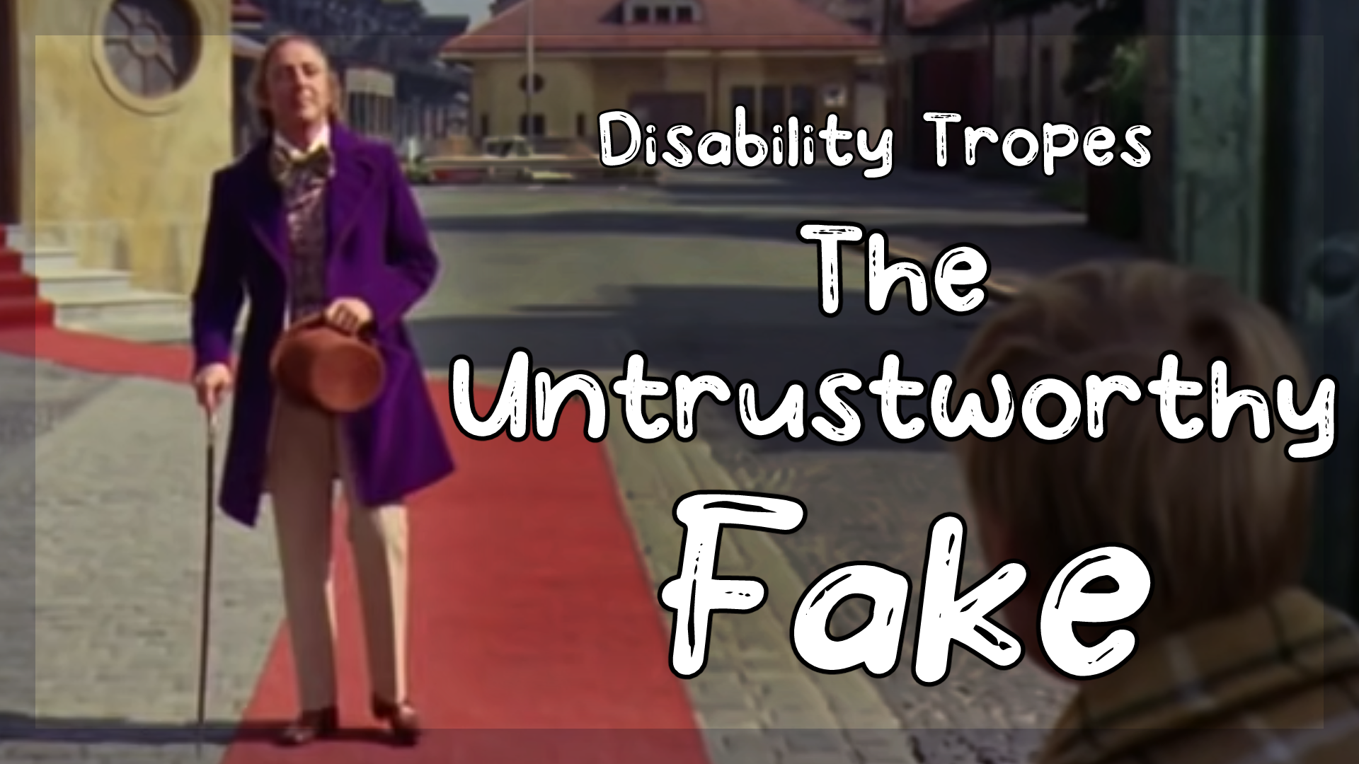 The Untrustworthy Fake - Disability Tropes