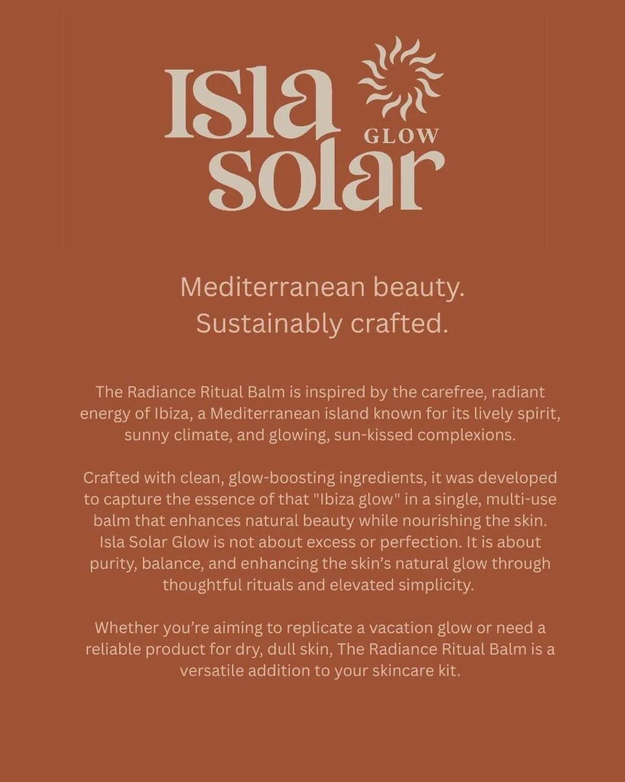 isla solar glow &bull; radiance ritual balm 

Are you looking for a skincare product that nourishes your skin while giving it a radiant glow? 

Toxic skincare layered on your skin day after day can have long term damaging effects to your health. 

We
